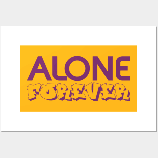 Alone Forever | Single Love Funny Anti Valentine's Day Posters and Art